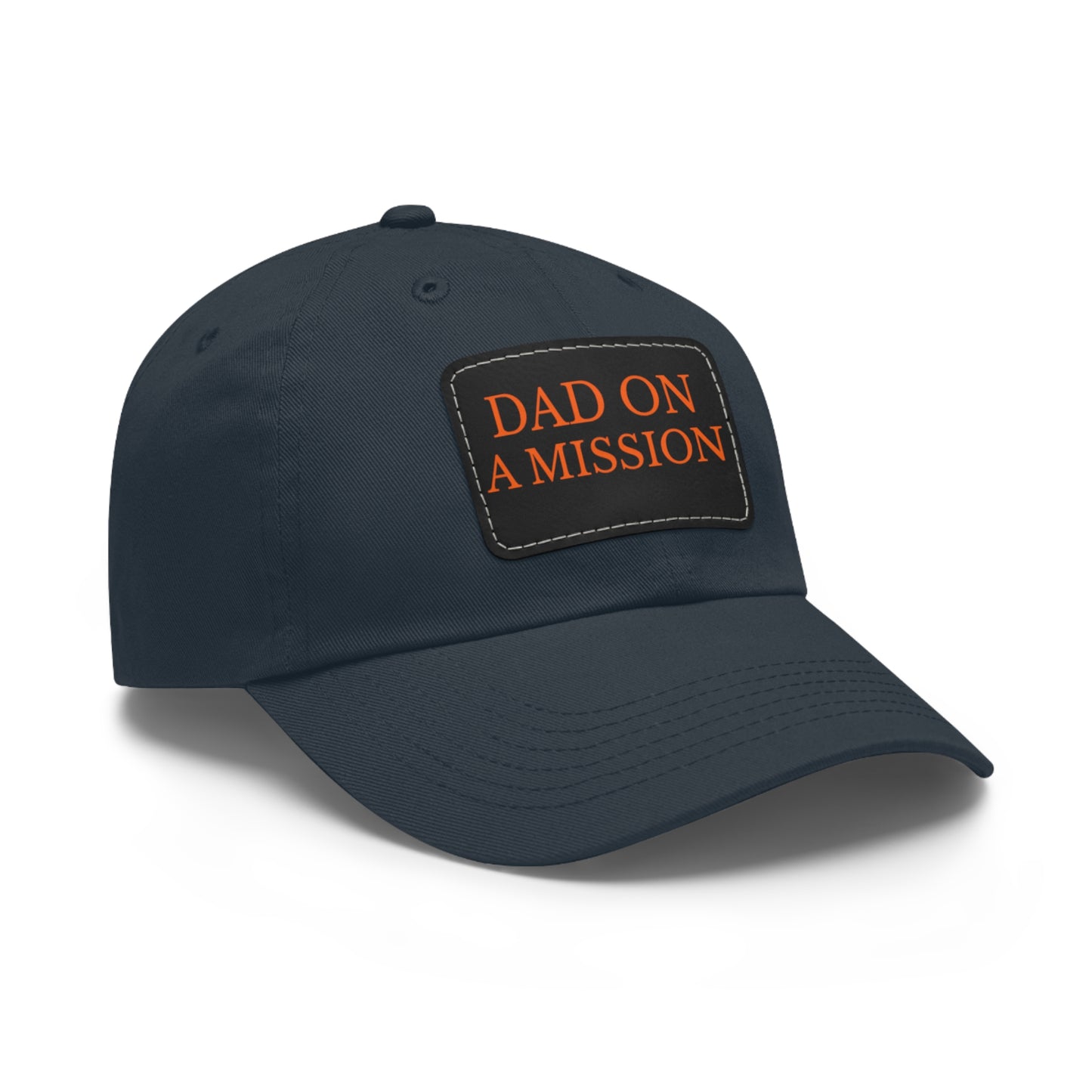 "Dad On A Mission" Dad Hat with Leather Patch