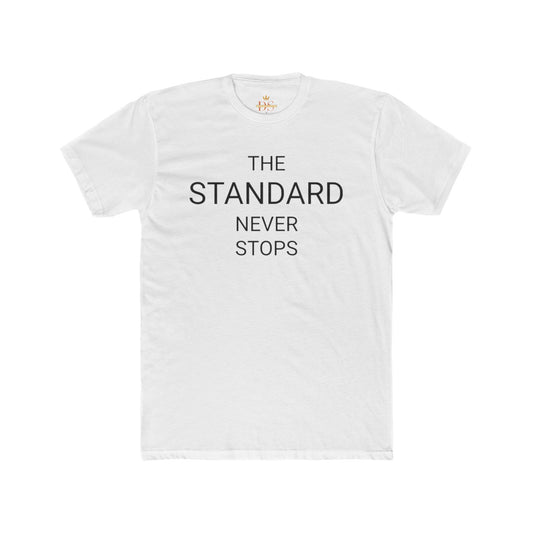The Standard Never Stops Tee