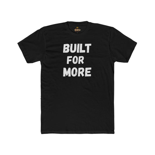 Built for More  Tee