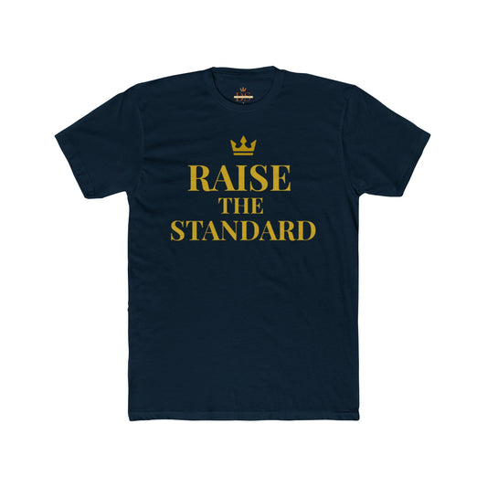 Raise The Standard Motivational Shirt